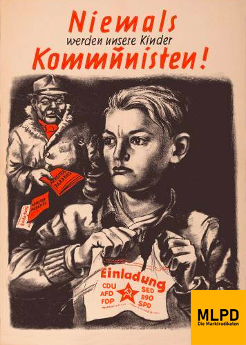 Niemals werden unsere Kinder Kommunisten