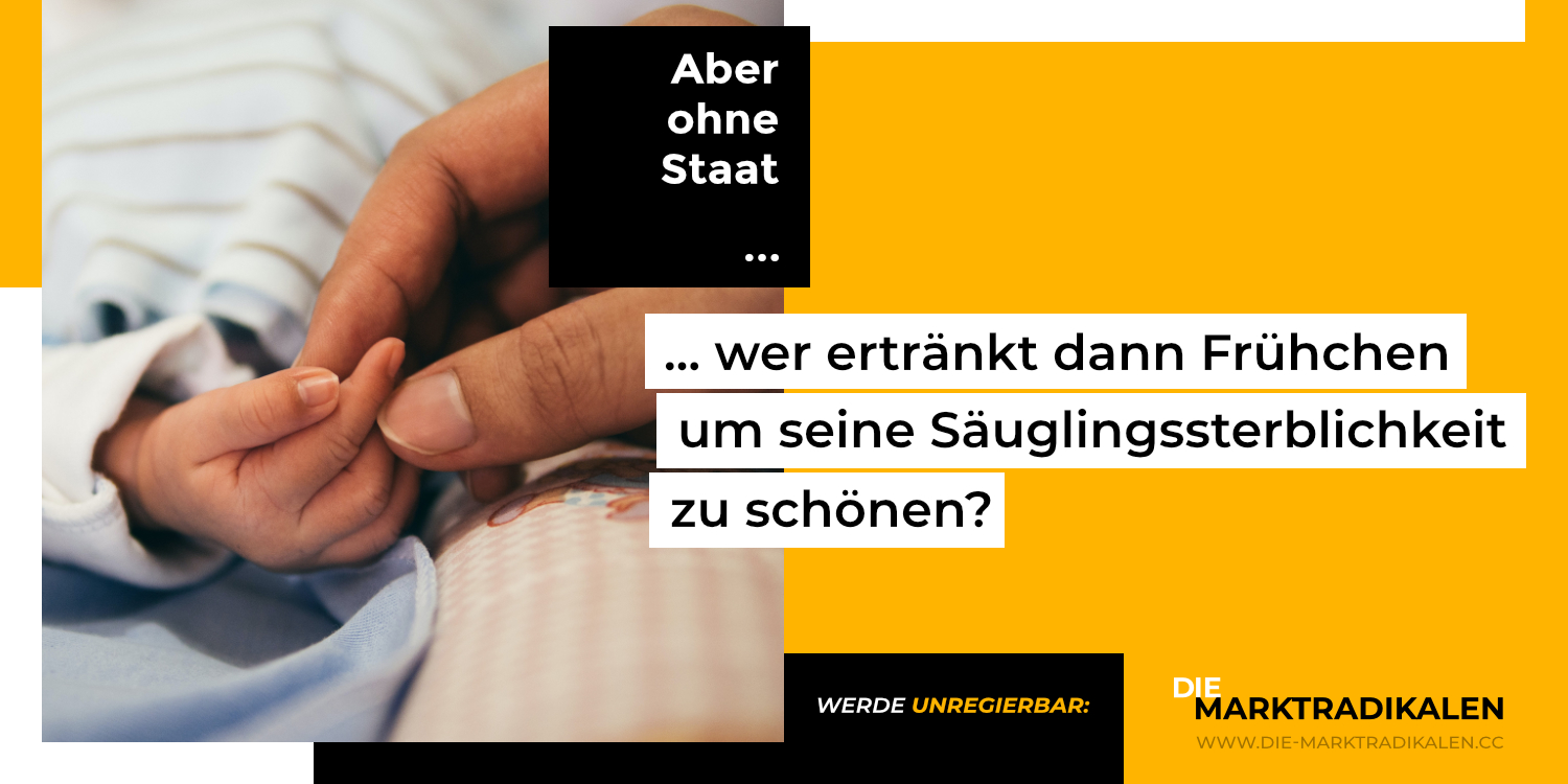 Aber ohne Staat …