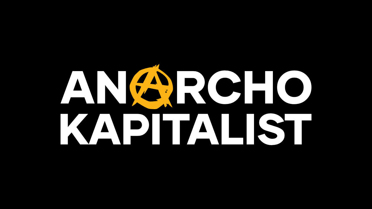 Ja, Anarchokapitalisten sind Anarchisten