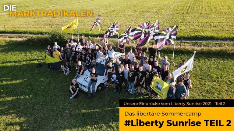 Liberty Sunrise 2021 - DAS liberale Sommercamp - Unsere Eindrücke (Teil 2)